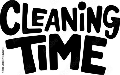 Cleaning Time Bold Text Graphic Design