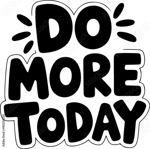 Do More Today Motivational Poster