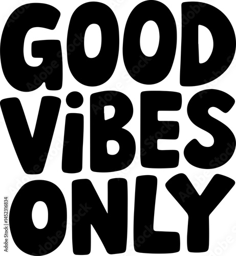 Good Vibes Only Bold Graphic Design