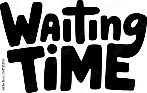 Waiting Time Black Bold Letters