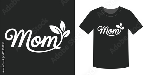 Black t-shirt with Mom text and leaves graphic design