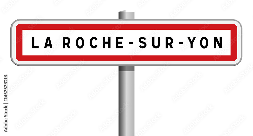 Panneau sur poteau de La Roche-sur-Yon, Vendée, Pays de la Loire Panneau sur poteau de La Roche-sur-Yon, Vendée, Pays de la Loire