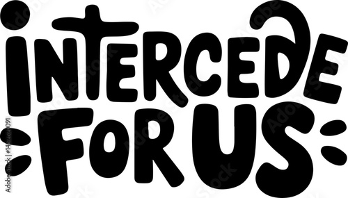 Intercede For Us Bold Typography