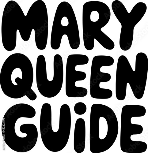 Mary Queen Guide Retro Text Art
