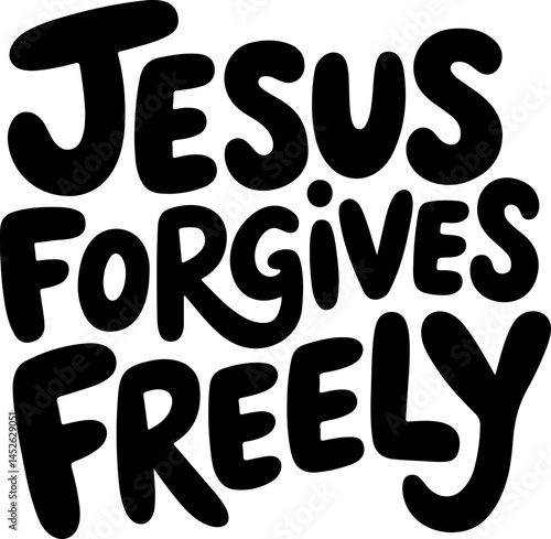 Jesus Forgives Freely Christian Graphic