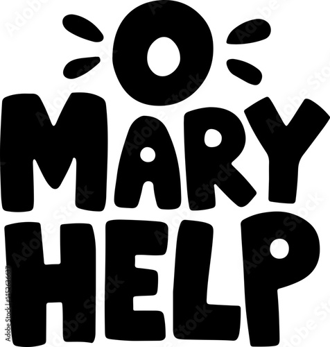 O Mary Help Graphic Design
