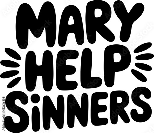 Mary Help Sinners Religious Quote
