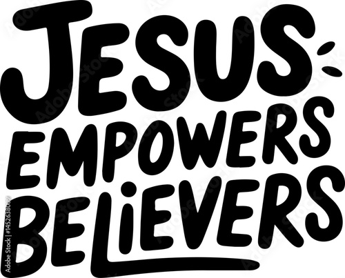 Jesus Empowers Christian Believers.
