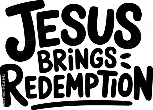 Jesus Brings Redemption Christian Art