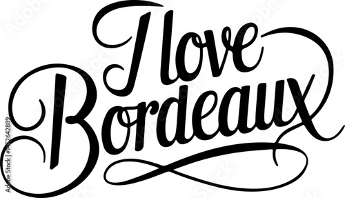 I Love Bordeaux Wine City France
