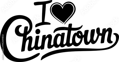 I Love Chinatown Design Graphic Art
