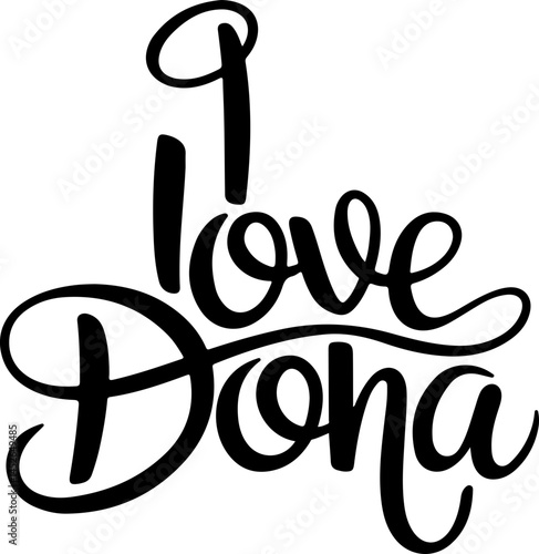 I Love Dona Handwritten Script.