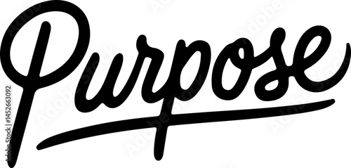 Bold Black Script Purpose Word