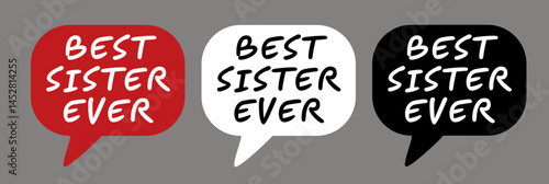 BEST SISTER EVER sticker in red, white, and black designs for Mother's Day concept