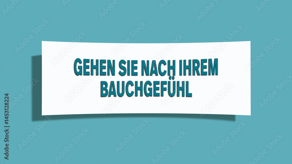 Gehen Sie nach Ihrem Bauchgefuehl (Go with your gut feeling) - A card isolated on light green background. Gehen Sie nach Ihrem Bauchgefuehl (Go with your gut feeling) - A card isolated on light green background.
