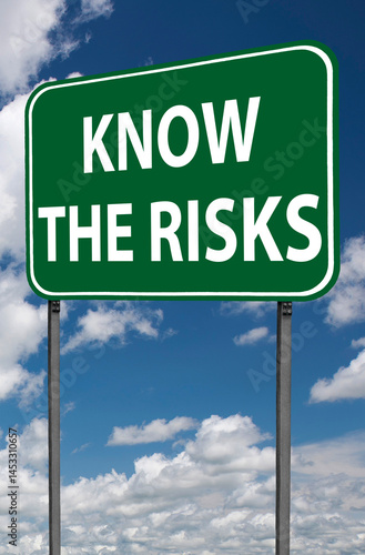 know the risks sign