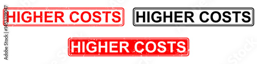 Higher cost grunge stamped vector in bold distressed style with rough edges. Ideal for pricing alerts, expense notices, budget warnings, and economic inflation impact design needs.