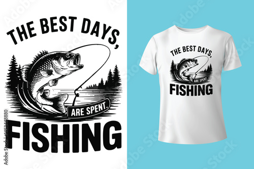 A day without fishing is like a day without sunshine-fishing t shirt design