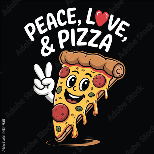 peace love & pizza t shirt design, Funny Pizza slice Cartoon Food Character Vector Design Image.