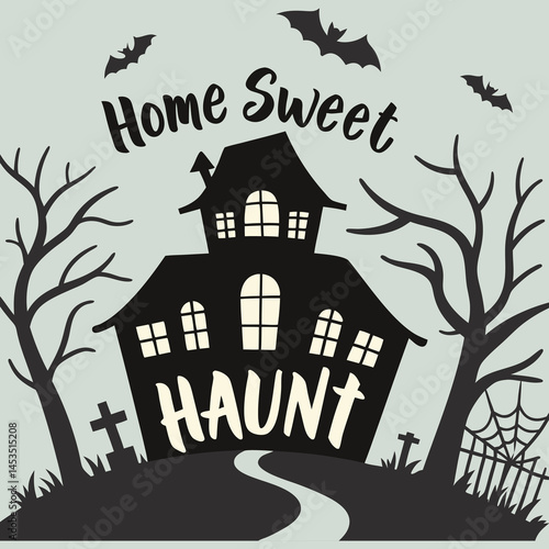 Home Sweet Haunt – Haunted House with Bats Spooky Halloween Vector