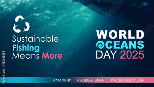 World Ocean Day 2025 theme : Sustainable Fishing Means More. Concept design illustration
