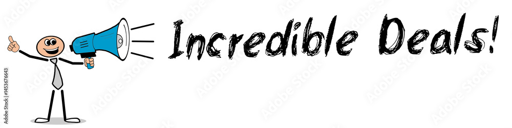 Incredible Deals! Incredible Deals!