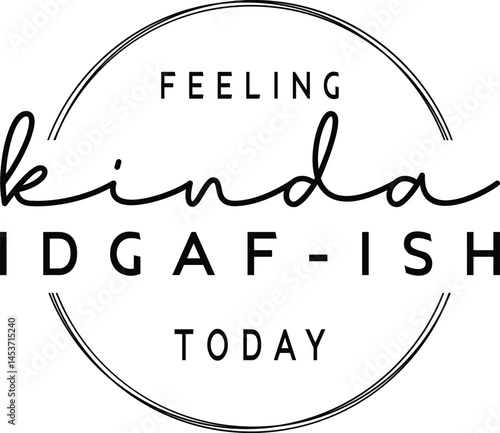 Feeling kinda idgaf-ish today