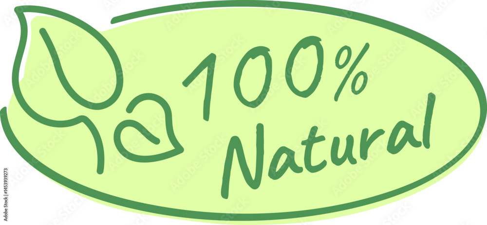 Fototapeta premium Oval green label featuring stylized leaves and bold text proclaiming 100 percent Natural, emphasizing a commitment to a healthy lifestyle and eco friendly products