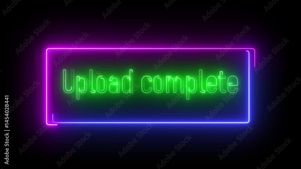 Neon upload complete in glowing pink and blue with rectangular frame. Dynamic sign for digital uploads, online services, and website interactions. Neon upload complete in glowing pink and blue with rectangular frame. Dynamic sign for digital uploads, online services, and website interactions.