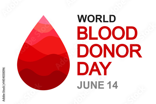 World Blood Donor day on June 14th. Donate blood concept with red blood drop. Blood donation vector