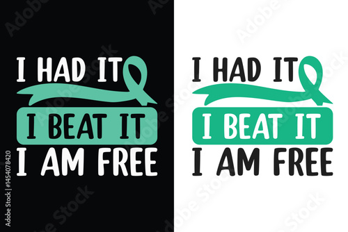 I Had It I Beat It I Am Free, Cervical Cancer Awareness Typography Design