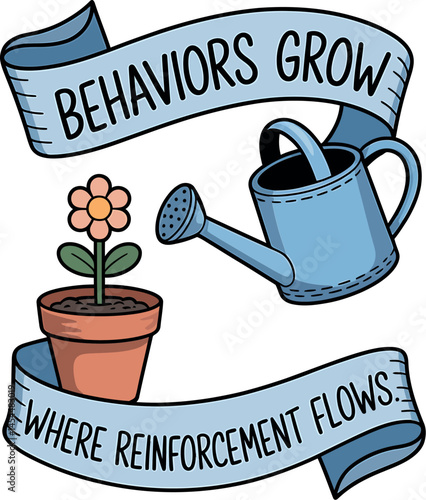 Behaviors Grow Where Reinforcement Flows T Shirt