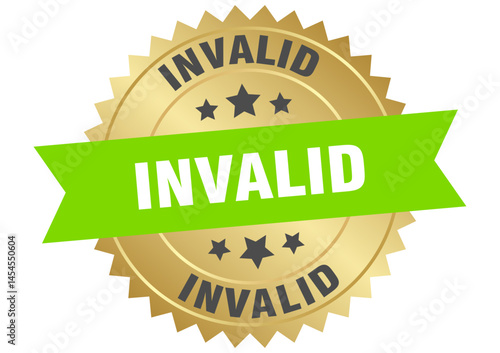 invalid. invalid round green and gold label isolated on transparent background