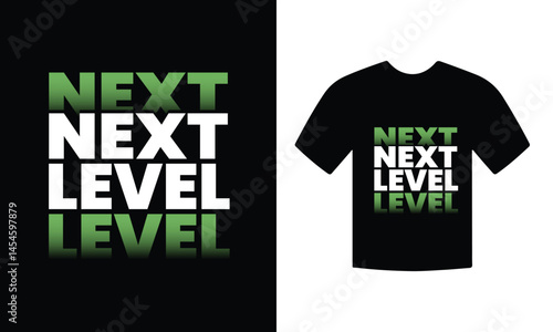 Next level motivation quote typography tshirt vector