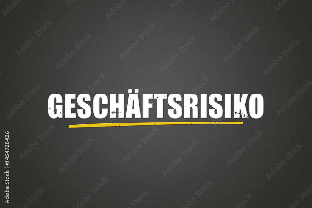 Fototapeta premium Geschaeftsrisiko (Business risk) - A blackboard with white text.