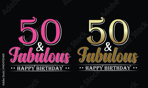 50 and Fabulous t shirt design