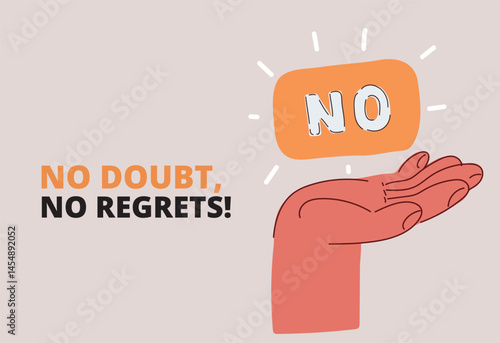 Cartoon vector illustration of a hand holding a "NO" sign, like a firm stance against something unwanted or objectionable
