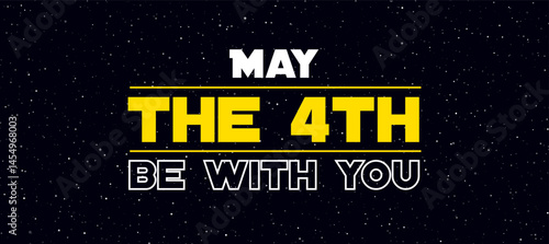 Galactic-Themed Typography with 'May the Fourth Be With You'