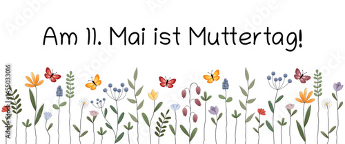 Am 11. Mai ist Muttertag - Schriftzug in deutscher Sprache. Banner mit bunten Blumen und Schmetterlingen. 