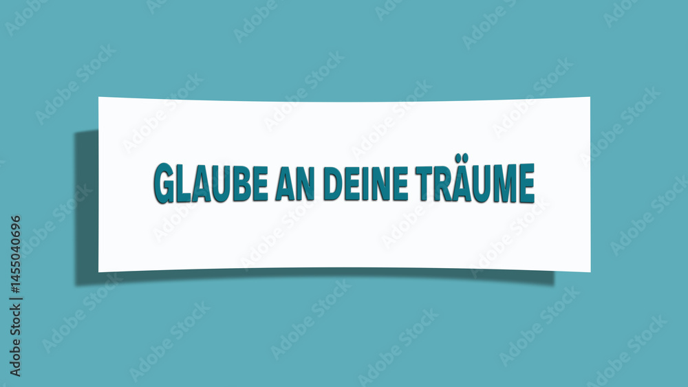 Glaube an deine Traeume (Believe in your dreams) - A card isolated on light green background. Glaube an deine Traeume (Believe in your dreams) - A card isolated on light green background.