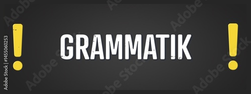Grammatik (grammar) - A blackboard illustration with white text.