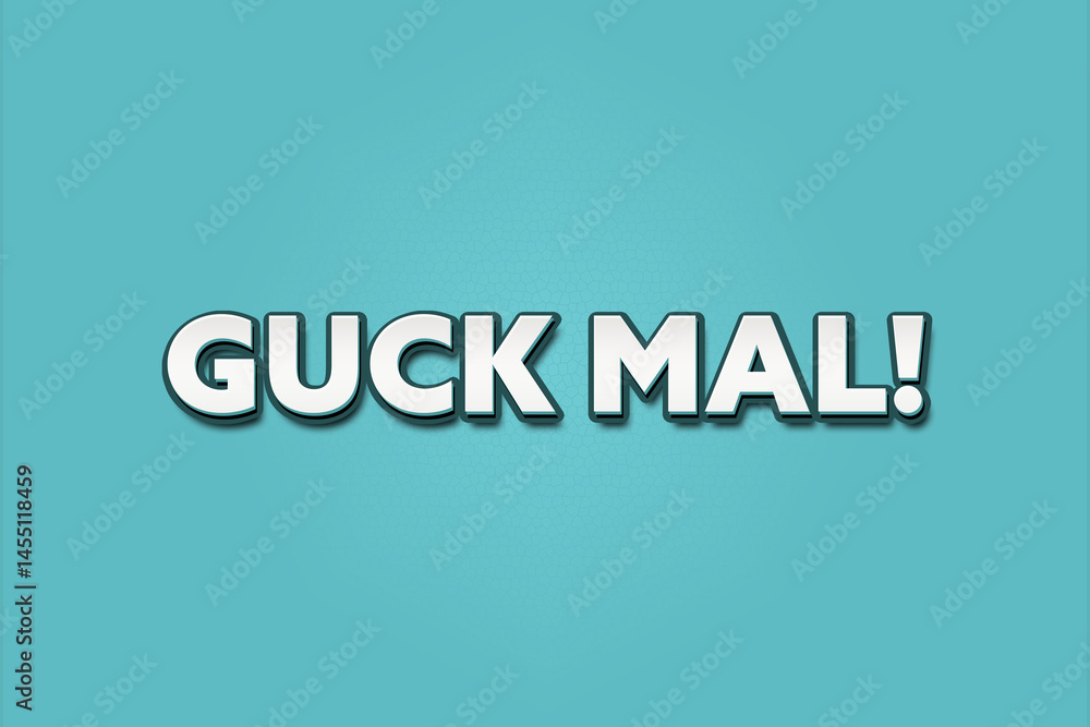 Guck mal (have a look) - A turquoise banner illustration with white text. Guck mal (have a look) - A turquoise banner illustration with white text.