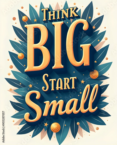 Think Big, Start Small Script