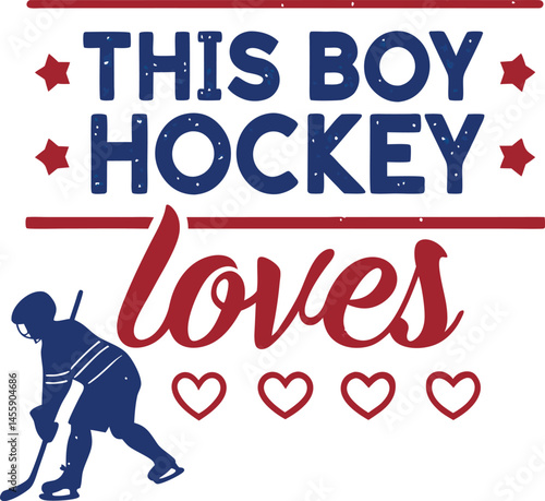 this is boy Loves hokey typography T-shirt Design Print Ready eps cut file download 