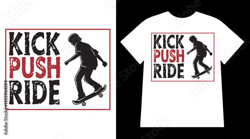 Kick Push Ride T-shirt Design, Skateboarding Graphic with Urban Vibes

