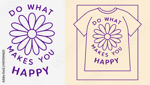 Do What Makes You Happy Daisy T-shirt Design, Minimal Floral Typography for Positive Vibes

