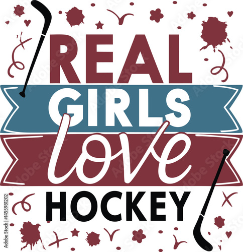 Real Girl Love hokey typography tshirt design  Pritn Ready eps cut file download