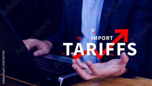 Import tariffs increase concept, Government import tax to boost economy, Industrial growth tax, Trade import tax increase, Trade war policy for development