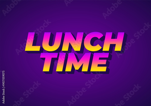 Lunch time. Text effect for restaurant advertising needs both online and offline