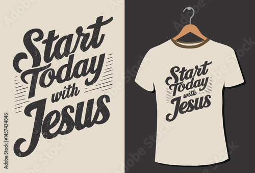 Ascension Day T-shirt design. start today with Jesus vintage t-shirt design.